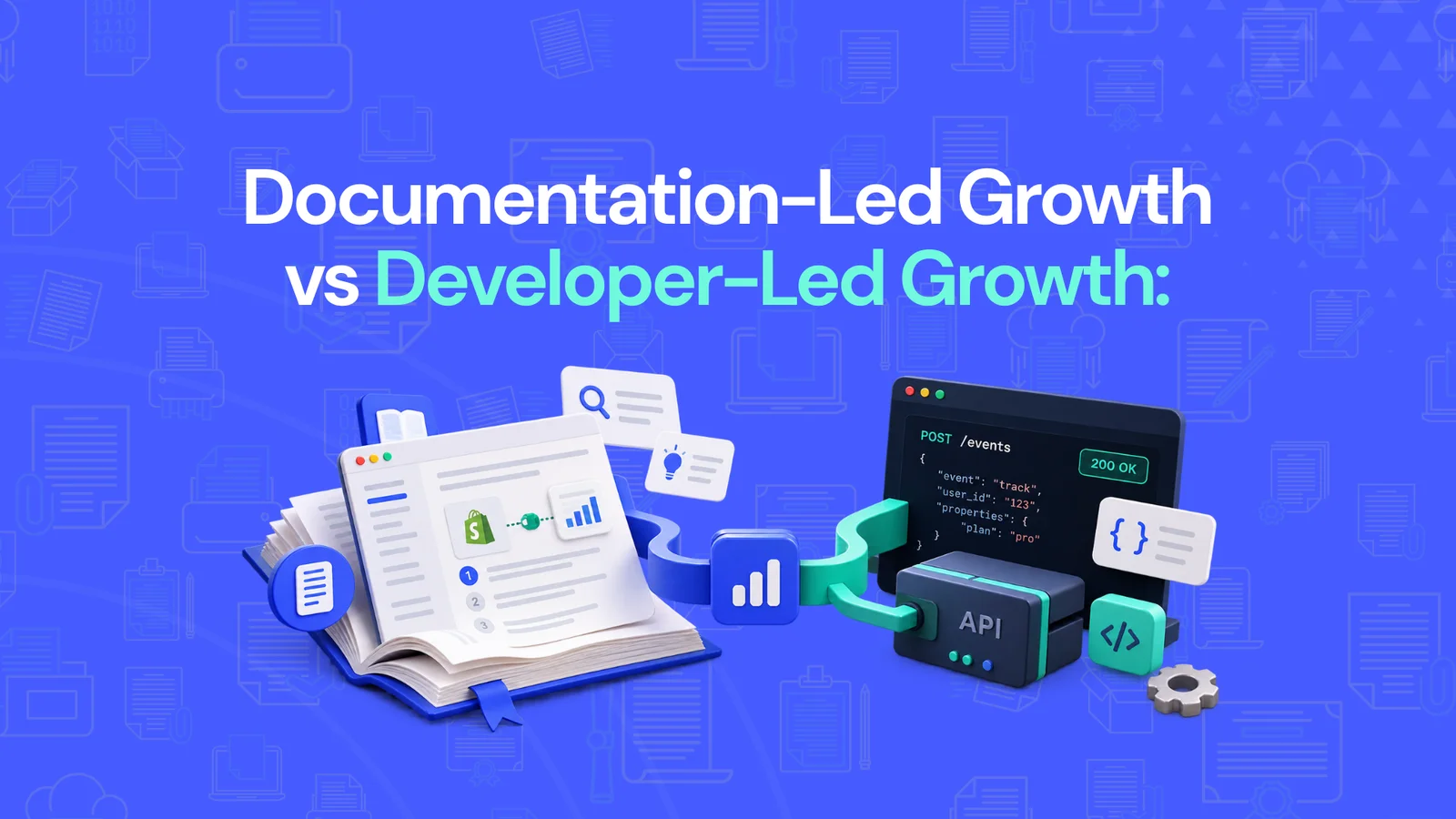 Documentation-led growth vs developer-led growth comparison showing how product guides drive software discovery and APIs drive developer adoption.